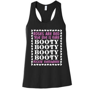 Roses Are Red True Love Is Rare Booty Rockin' Everywhere Women's Racerback Tank