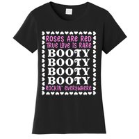 Roses Are Red True Love Is Rare Booty Rockin' Everywhere Women's T-Shirt