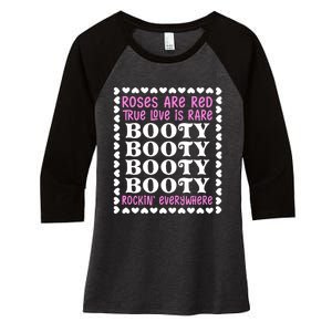 Roses Are Red True Love Is Rare Booty Rockin' Everywhere Women's Tri-Blend 3/4-Sleeve Raglan Shirt