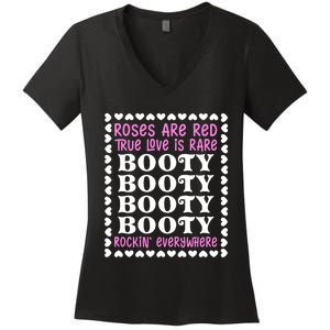 Roses Are Red True Love Is Rare Booty Rockin' Everywhere Women's V-Neck T-Shirt