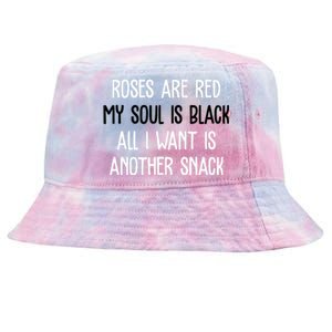 Roses Are Red My Soul Is Black All I Want Is Another Snack Funny Valentines Day Tie-Dyed Bucket Hat