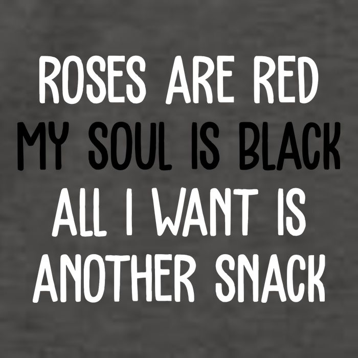 Roses Are Red My Soul Is Black All I Want Is Another Snack Funny Valentines Day Vector Backpack