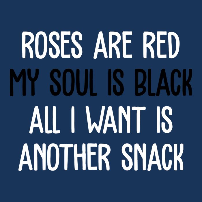 Roses Are Red My Soul Is Black All I Want Is Another Snack Funny Valentines Day Infant Baby Jersey Bodysuit