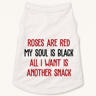 Roses Are Red My Soul Is Black All I Want Is Another Snack Funny Valentines Day Doggie Tank