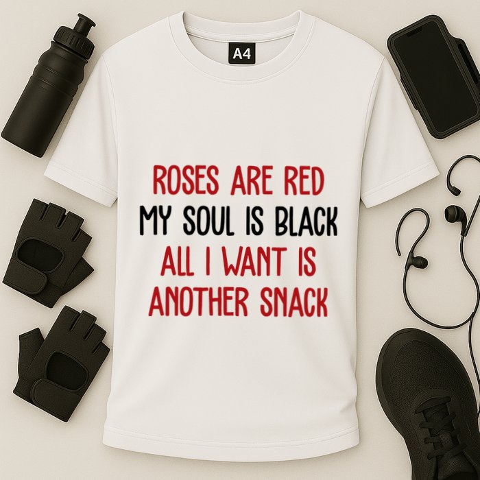 Roses Are Red My Soul Is Black All I Want Is Another Snack Funny Valentines Day Cooling Performance Crew T-Shirt