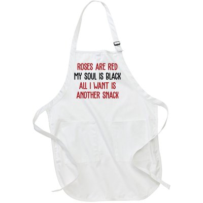 Roses Are Red My Soul Is Black All I Want Is Another Snack Funny Valentines Day Full-Length Apron With Pockets