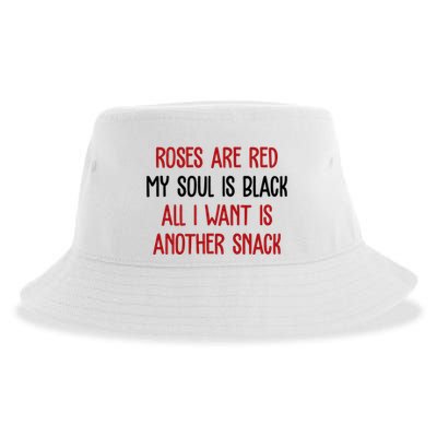 Roses Are Red My Soul Is Black All I Want Is Another Snack Funny Valentines Day Sustainable Bucket Hat