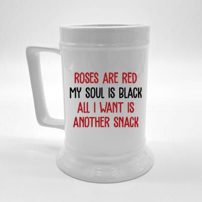 Roses Are Red My Soul Is Black All I Want Is Another Snack Funny Valentines Day Beer Stein