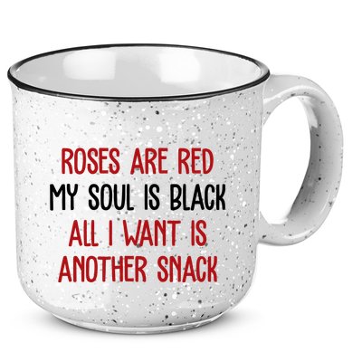 Roses Are Red My Soul Is Black All I Want Is Another Snack Funny Valentines Day 15oz Campfire Ceramic Mug
