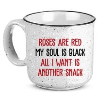 Roses Are Red My Soul Is Black All I Want Is Another Snack Funny Valentines Day 15oz Campfire Ceramic Mug