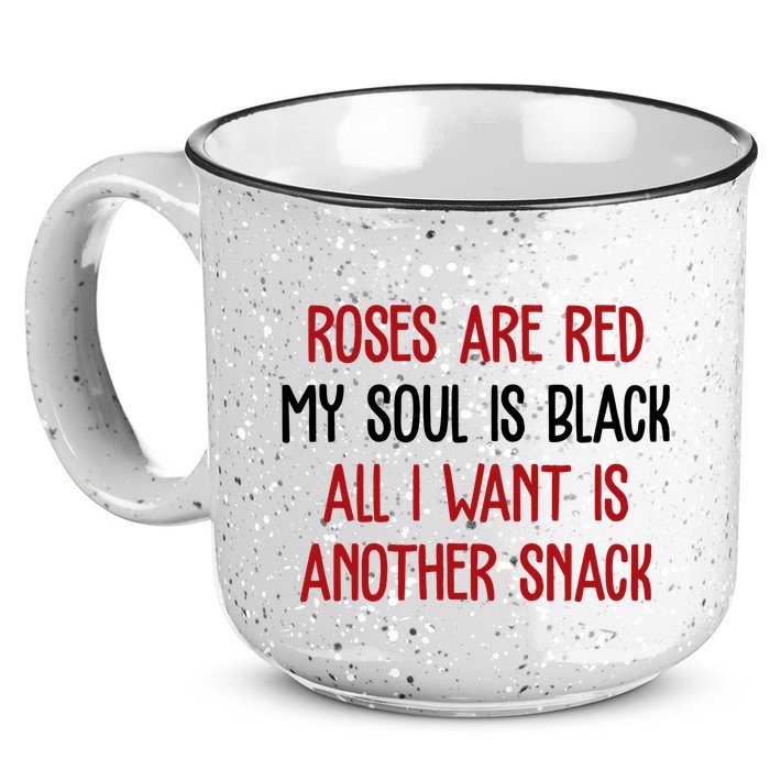 Roses Are Red My Soul Is Black All I Want Is Another Snack Funny Valentines Day 15oz Campfire Ceramic Mug