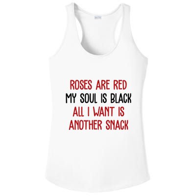 Roses Are Red My Soul Is Black All I Want Is Another Snack Funny Valentines Day Ladies PosiCharge Competitor Racerback Tank