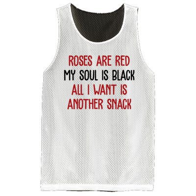 Roses Are Red My Soul Is Black All I Want Is Another Snack Funny Valentines Day Mesh Reversible Basketball Jersey Tank