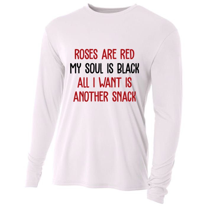Roses Are Red My Soul Is Black All I Want Is Another Snack Funny Valentines Day Cooling Performance Long Sleeve Crew