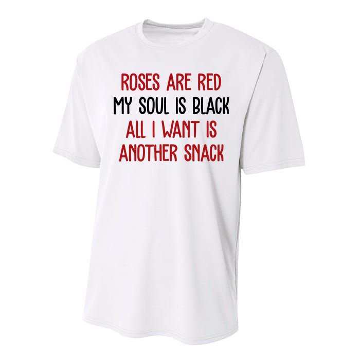 Roses Are Red My Soul Is Black All I Want Is Another Snack Funny Valentines Day Performance Sprint T-Shirt