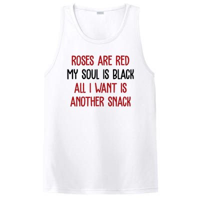 Roses Are Red My Soul Is Black All I Want Is Another Snack Funny Valentines Day PosiCharge Competitor Tank