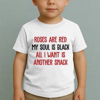 Roses Are Red My Soul Is Black All I Want Is Another Snack Funny Valentines Day Toddler T-Shirt