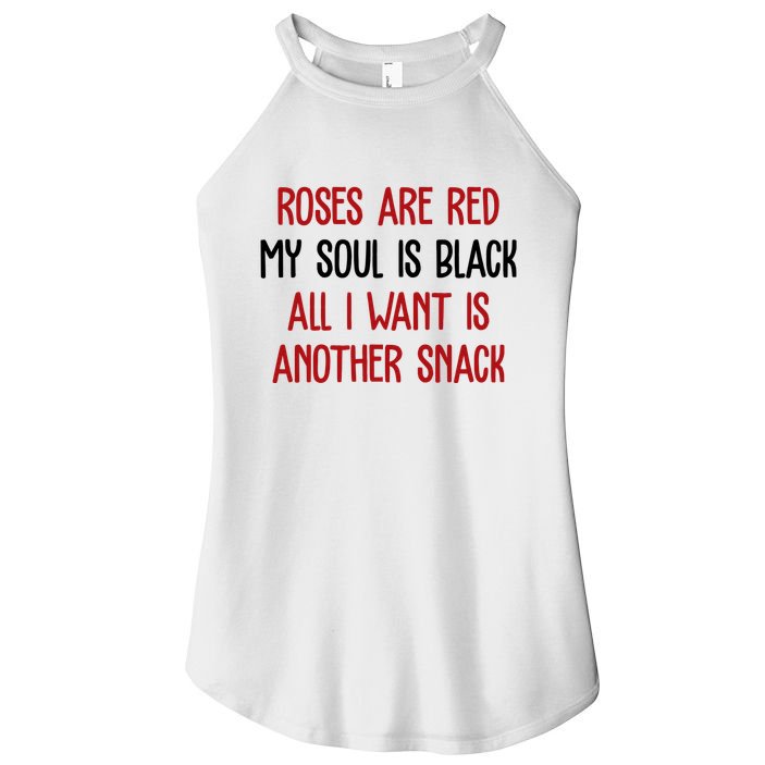 Roses Are Red My Soul Is Black All I Want Is Another Snack Funny Valentines Day Women's Perfect Tri Rocker Tank