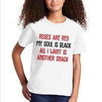 Roses Are Red My Soul Is Black All I Want Is Another Snack Funny Valentines Day Kids T-Shirt
