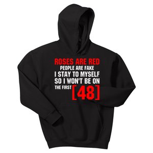 Roses Are Red People Are Fake I Stay To Myself First 48 Kids Hoodie