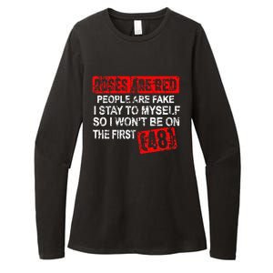 Roses Are Red People Are Fake I Stay To Myself First 48 Womens CVC Long Sleeve Shirt