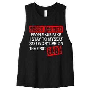 Roses Are Red People Are Fake I Stay To Myself First 48 Women's Racerback Cropped Tank