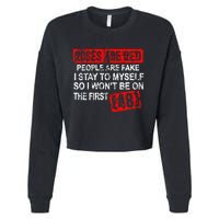 Roses Are Red People Are Fake I Stay To Myself First 48 Cropped Pullover Crew