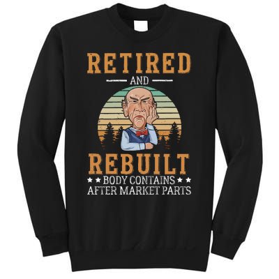 Retired And Rebuilt Body Contains Aftermarket Parts Sweatshirt