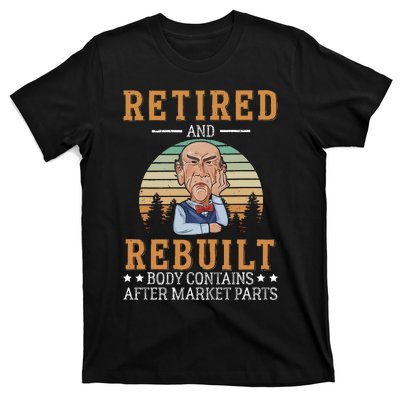 Retired And Rebuilt Body Contains Aftermarket Parts T-Shirt