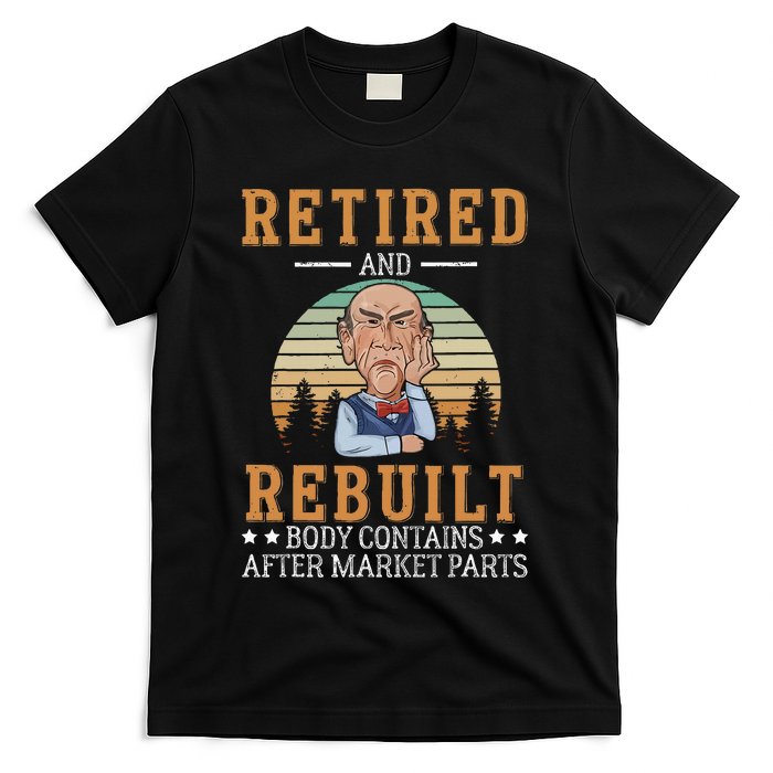 Retired And Rebuilt Body Contains Aftermarket Parts T-Shirt