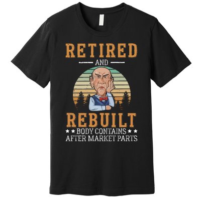 Retired And Rebuilt Body Contains Aftermarket Parts Premium T-Shirt