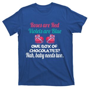 Roses Are Red Violets Are Blue Chocolates Needs Two Gift T-Shirt