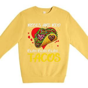 Roses Are Red Blah Tacos Funny Valentine Day Premium Crewneck Sweatshirt