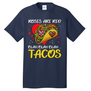 Roses Are Red Blah Tacos Funny Valentine Day Tall T-Shirt