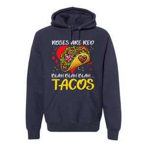 Roses Are Red Blah Tacos Funny Valentine Day Premium Hoodie