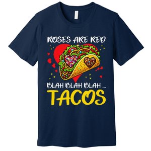 Roses Are Red Blah Tacos Funny Valentine Day Premium T-Shirt