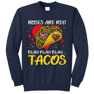 Roses Are Red Blah Tacos Funny Valentine Day Tall Sweatshirt