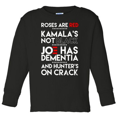 Roses Are Red Kamalas Not Black Joe Has Dementia And Hunters On Crack Toddler Long Sleeve Shirt