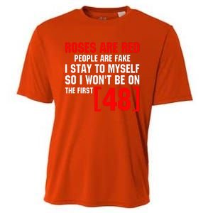 Roses Are Red People Are Fake I Stay To Myself First 48 Cooling Performance Crew T-Shirt