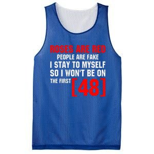 Roses Are Red People Are Fake I Stay To Myself First 48 Mesh Reversible Basketball Jersey Tank