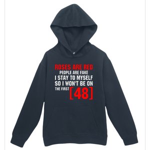 Roses Are Red People Are Fake I Stay To Myself First 48 Urban Pullover Hoodie