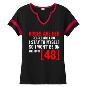 Roses Are Red People Are Fake I Stay To Myself First 48 Ladies Halftime Notch Neck Tee