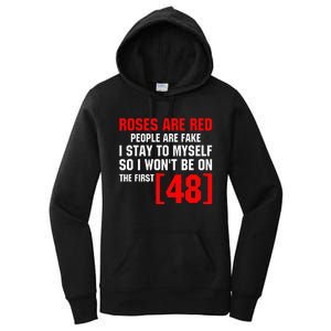 Roses Are Red People Are Fake I Stay To Myself First 48 Women's Pullover Hoodie