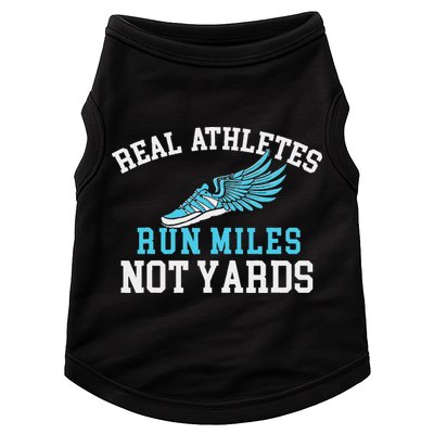 Real Athletes Run Miles Not Yards Running Marathon Runner Doggie Tank
