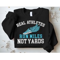Real Athletes Run Miles Not Yards Running Marathon Runner Sweatshirt