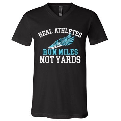 Real Athletes Run Miles Not Yards Running Marathon Runner V-Neck T-Shirt