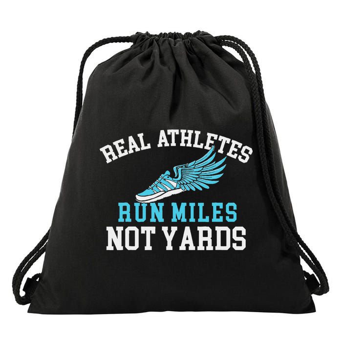 Real Athletes Run Miles Not Yards Running Marathon Runner Drawstring Bag