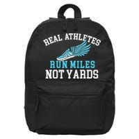 Real Athletes Run Miles Not Yards Running Marathon Runner 16 in Basic Backpack