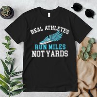 Real Athletes Run Miles Not Yards Running Marathon Runner Premium T-Shirt