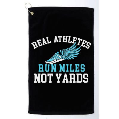 Real Athletes Run Miles Not Yards Running Marathon Runner Golf Towel